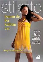 Benim de Bir Kalbim Var & Ama Fena Halde Kırıldı-Stiletto