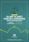 II. Uluslararası İslam Ticaret Hukuku Kongresi & Günümüzdeki Meseleler