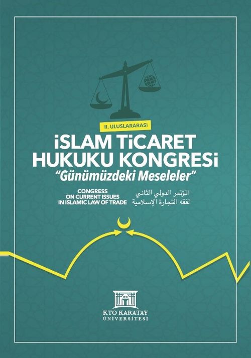 II. Uluslararası İslam Ticaret Hukuku Kongresi & Günümüzdeki Meseleler