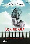 &Uuml;&ccedil; Kırık Kalp