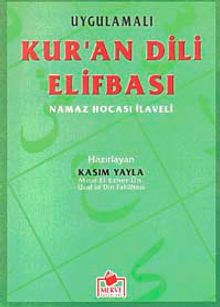 Uygulamalı Kur'an Dili Elifbası & Namaz Hocası İlaveli (dergi Boy)