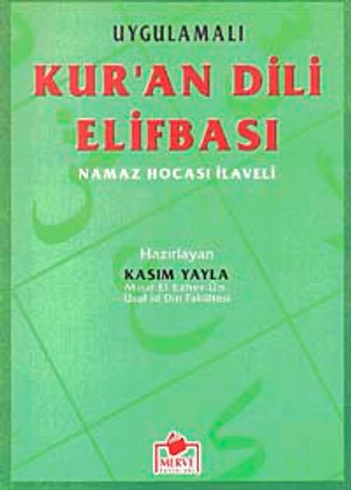 Uygulamalı Kur'an Dili Elifbası & Namaz Hocası İlaveli (dergi Boy)