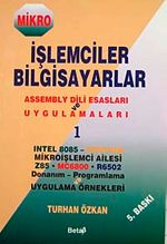 Mikro İşlemciler Bilgisayarlar Assembly Dili Esasları ve Uygulamaları-I