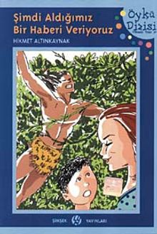 Şimdi Aldığımız Bir Haberi Veriyoruz