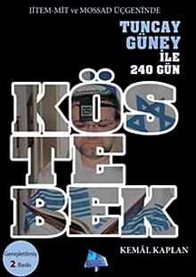 Köstebek & Jitem-Mit ve Mossad Üçgeninde Tuncay Güney ile 240 Gün