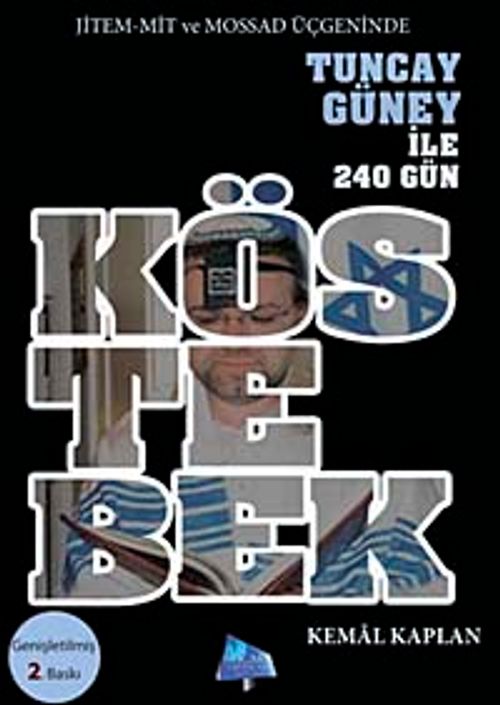 Köstebek & Jitem-Mit ve Mossad Üçgeninde Tuncay Güney ile 240 Gün