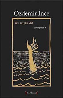 Bir Başka Dil / Toplu Şiirler III