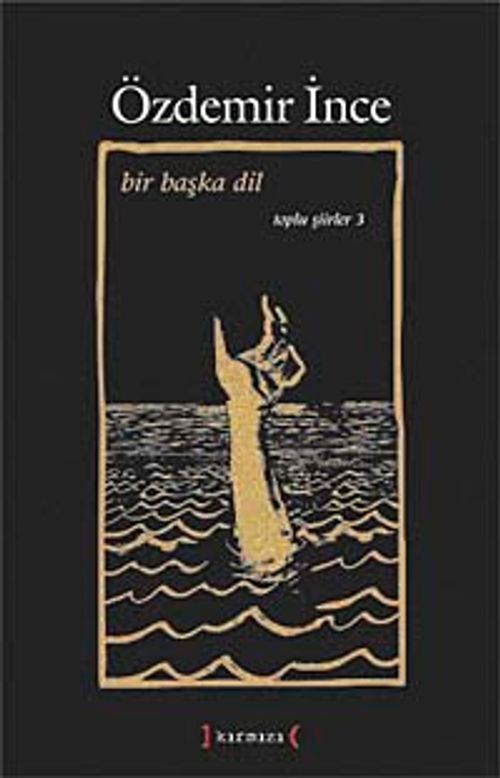 Bir Başka Dil / Toplu Şiirler III