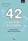 42 Derin D&uuml;ş&uuml;nce & Hayat, Evren ve Diğer Her Şey &Uuml;zerine