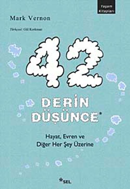 42 Derin Düşünce & Hayat, Evren ve Diğer Her Şey Üzerine