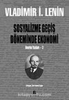 Sosyalizme Geçiş Döneminde Ekonomi & Devrim Yazıları-3