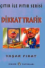 Dikkat Trafik / Çıtır Pıtır Serisi