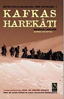 Kafkas Harekatı & Büyük Dünya Savaşı'nda Türk Cepheleri