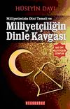 Milliyet&ccedil;iliğin Dinle Kavgası