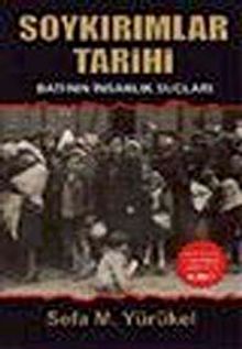 Soykırımlar Tarihi & Batı'nın İnsanlık Suçları)