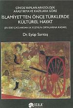 İslamiyet'ten Önce Türklerde Kültürel Hayat