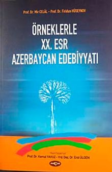 Örneklerle XX. Esr Azerbaycan Edebiyyatı