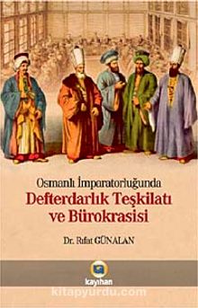 Osmanlı İmparatorluğunda Defterdarlık Teşkilatı ve Bürokrasisi (CD Ekli)