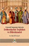 Osmanlı İmparatorluğunda Defterdarlık Teşkilatı ve B&uuml;rokrasisi (CD Ekli)