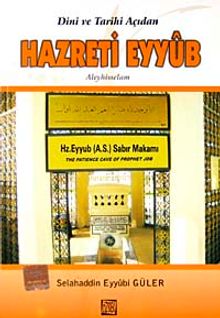 Dini ve Tarihi Açısından Hazreti Eyyüb Aleyhisselam