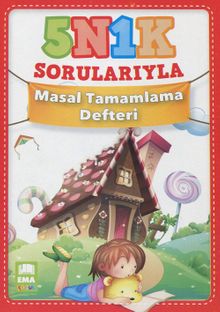 5N 1K Sorularıyla Masal Tamamlama Defteri