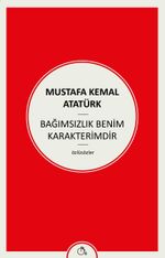 Bağımsızlık Benim Karakterimdir