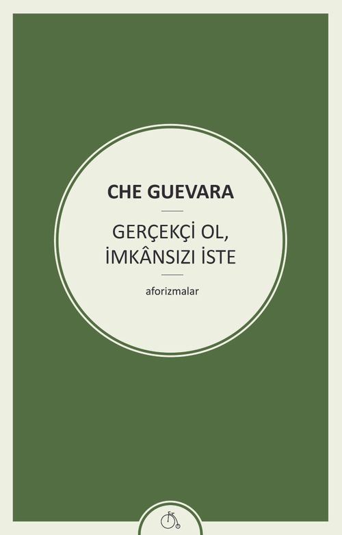 Gerçekçi Ol, İmkansızı İste