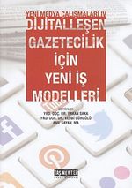 Yeni Medya Çalışanları 4 & Dijitalleşen Gazetecilik İçin Yeni İş Modelleri 