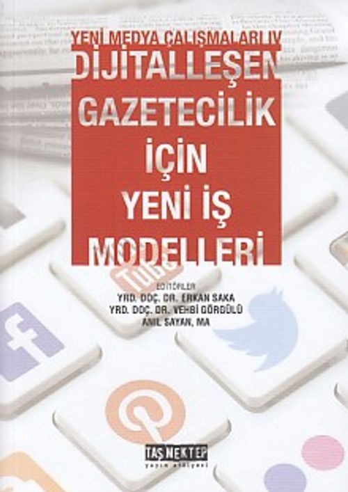 Yeni Medya Çalışanları 4 & Dijitalleşen Gazetecilik İçin Yeni İş Modelleri 