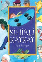 Sihirli Kaykay / 1.Kitap
