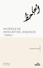 Mutezile'de Entellektüel Düşünce Cahız