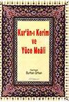 Kur'an-ı Kerim ve Y&uuml;ce Meali ( Rahle Boy)