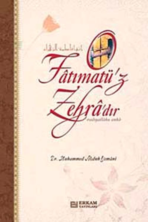 O Fatımatü'z Zehra'dır