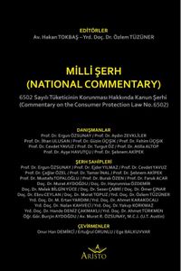 Milli Şerh 6502 Sayılı Tüketicinin Korunması Hakkında Kanun Şerhi