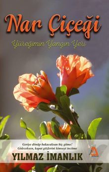 Nar Çiçeği & Yüreğimin Yangın Yeri