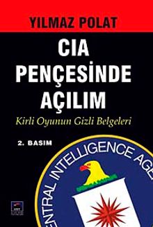 CIA Pençesinde Açılım & Kirli Oyunun Gizli Belgeleri
