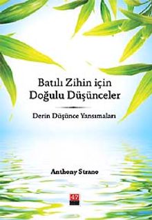 Batılı Zihin İçin Doğulu Düşünceler & Derin Düşünce Yansımaları
