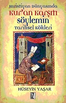 Hıristiyan Dünyasında Kur'an Karşıtı Söylemin Tarihsel Kökleri