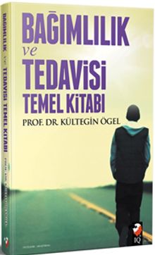 Bağımlılık Tedavisi ve Temel Kitabı    