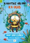 Kanatsız Arı Mu 2 / İlk U&ccedil;uş