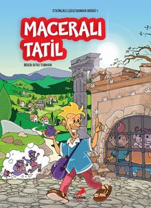 Maceralı Tatil / Etkinlikli Çizgi Roman Serisi 1 