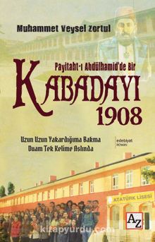 Paytaht-ı Abdülhamid'de Bir Kabadayı 1908 - Dr. Muhammet Veysel Zortul