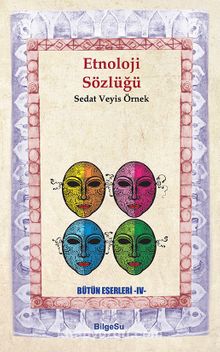 Etnoloji Sözlüğü - Prof. Dr. Sedat Veyis Örnek
