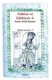 Folklor ve Edebiyat 1 - Prof.Dr. Pertev Naili Boratav