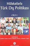 M&uuml;lakatlarla T&uuml;rk Dış Politikası Cilt-2