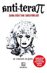 Anti Terapi & Sana Ruhtan Soruyorlar-Öteki Psikoloji Notları