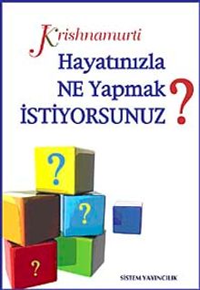 Hayatınızla Ne Yapmak İstiyorsunuz?