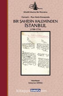 Bir Şahidin Kaleminden İstanbul (1769-1774) - Bilinmeyen Yazar