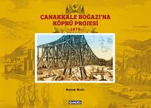 Çanakkale Boğazına Köprü Projesi 1879
