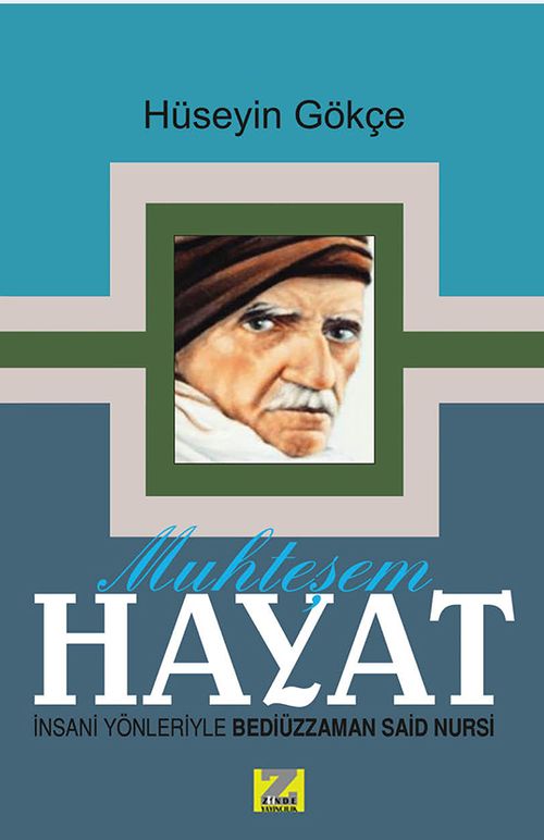 Muhteşem Hayat & İnsani Yönleriyle Bediüzzaman Said Nursi